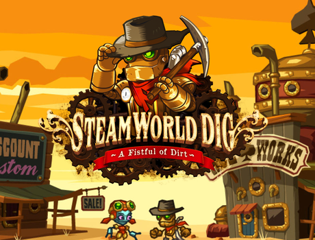 SteamWorld Dig : A Fistful of Dirt